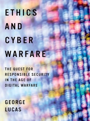 cover image of Ethics and Cyber Warfare